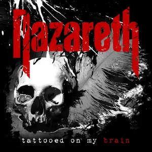 Nazareth : Tattooed on My Brain